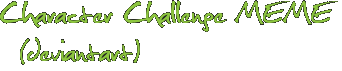 Character Challenge MEME (deviantart)
