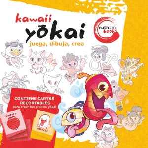 'kawaii YŌKAI. juega, dibuja, crea’ (+dedicatoria ilustrada by ruth2m)